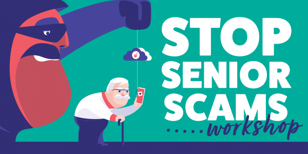 Stop Senior Scams Workshop