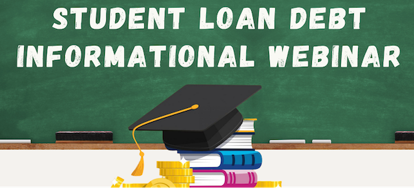 Student Loan Debt Informational Webinar